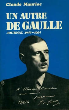 Un autre de Gaulle. Journal 1944-1954.. MAURIAC (Claude).