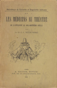 Les Médecins au théâtre, de l'Antiquité au dix-septième siècle.