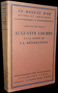 Augustin Cochin et la genèse de la Révolution. Introduction à son œuvre, suivie d'un choix de lettres.