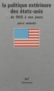 La Politique extérieure des États-Unis de 1945 à nos jours. par MÉLANDRI (Pierre).