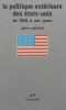 La Politique extérieure des États-Unis de 1945 à nos jours.. MÉLANDRI (Pierre).