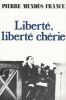 Liberté, Liberté chérie (1940-1942). Suivi de Roissy-en-France : récit d'un vol du "Groupe Lorraine" (3 octobre 1945).. MENDÈS-FRANCE (Pierre).