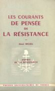 Les Courants de pensée de la Résistance. (Thèse). par MICHEL (Henri).