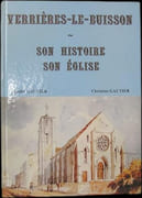 Verrières-le-Buisson. Son histoire, son église. par GAUTIER (Marthe et Christian).
