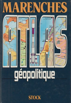 Atlas géopolitique.. MARENCHES (Alexandre de).