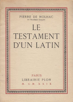 Le Testament d'un Latin.. NOLHAC (Pierre de).