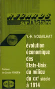 Évolution économique des États-Unis du milieu du XIXe siècle à 1914. par NOUAILHAT (Yves-Henri).