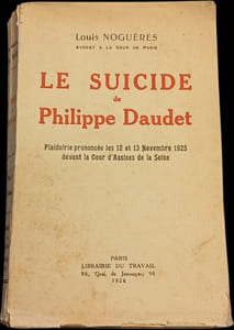 Le Suicide de Philippe Daudet. Plaidoirie prononcée les 12 et 13 novembre 1925 devant la Cour d'Assises de la Seine.
