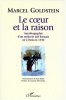 Le coeur et la raison. Autobiographie d'un médecin juif français né à Paris en 1930.. GOLDSTEIN (Marcel).