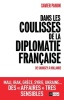 Dans les coulisses de la diplomatie française. De Sarkozy à Hollande.. PANON (Xavier).