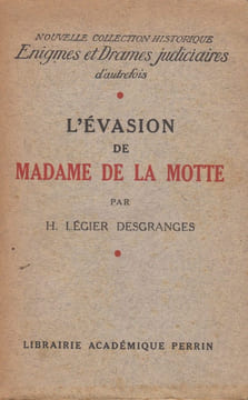 L'Evasion de Madame de la Motte. Un épisode de l'Affaire du Collier.. LEGIER DESGRANGES (Henry).
