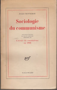 Sociologie du communisme. Nouvelle édition revue et corrigée précédée de L'avenir du communisme en 1963 et d'un index analytique des sujets traités.
