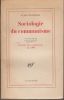 Sociologie du communisme. Nouvelle édition revue et corrigée précédée de L'avenir du communisme en 1963 et d'un index analytique des sujets traités.. ...