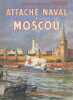 Attaché naval à Moscou.. PELTIER (Contre-Amiral R.).