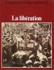 La Libération.. BAUER (Eddy), Colonel Rémy, Luce Botté, Philippe Conrad.