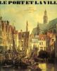 Le Port et la Ville. Une histoire culturelle maritime.. RUDOLPH (Wolfgang).