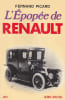 L'&Eacute;pop&eacute;e de Renault.. PICARD (Fernand).