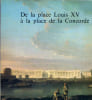 De la place Louis XV &agrave; la place de la Concorde.. Collectif.