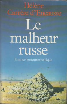 Le Malheur russe. Essai sur le meurtre politique.. CARRÈRE d'ENCAUSSE (Hélène).