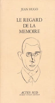 Le Regard de la mémoire (1914-1945).. HUGO (Jean).