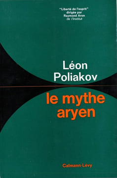 Le Mythe aryen. Essai sur les sources du racisme et des nationalismes.. POLIAKOV (Léon).