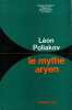 Le Mythe aryen. Essai sur les sources du racisme et des nationalismes.. POLIAKOV (Léon).
