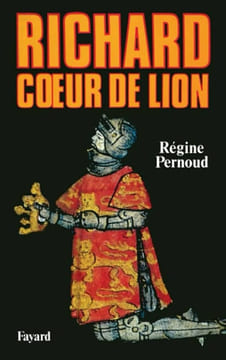 Richard Cœur de Lion.. PERNOUD (Régine).