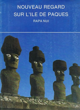 Nouveaux regards sur l'Ile de Pâques. Rapa Nui.. Cercle d'Etudes sur l'île de Pâques - André Valenta et Michel Jumeau.