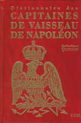 Dictionnaire des capitaines de vaisseau de Napoléon. par QUINTIN (Danielle et Bernard).