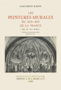 Les Peintures murales du Sud-Est de la France, XIIIe au XVIe siècle. (Thèse).