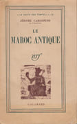 Le Maroc antique. par CARCOPINO (Jérôme).