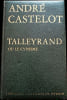 Talleyrand ou le cynisme.. CASTELOT (Andr&eacute;).