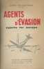 Agents d'&eacute;vasion. Agents for escape.. ROUGEYRON (Andr&eacute;).