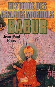 Babur. Histoire des Grands Moghols.