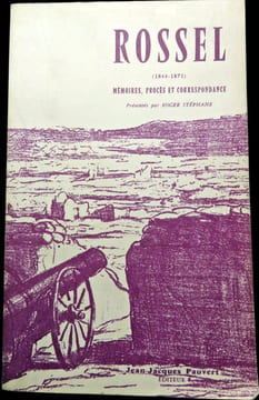 Mémoires, procès et correspondance, présentés par Roger Stéphane.. ROSSEL (Louis-Nathaniel).