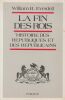 La Fin des Rois. Histoire des républiques et des républicains.. EVERDELL (William R.).