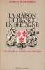 La Maison de France en Bretagne. Une famille de noblesse chevaleresque.. SCHERMACK (Joseph).