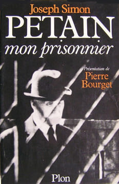 Pétain mon prisonnier.. SIMON (Joseph).