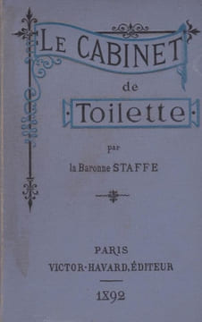 Le Cabinet de Toilette.. STAFFE (Baronne).