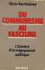 Du communisme au fascisme. L'histoire d'un engagement politique.. BARTHÉLEMY (Victor).