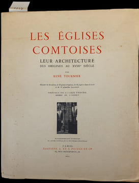Les Églises comtoises. Leur architecture, des origines au XVIIIe siècle. Préface de Lucien Febvre.. TOURNIER (René).