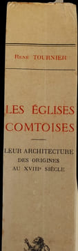 Les Églises comtoises. Leur architecture, des origines au XVIIIe siècle. Préface de Lucien Febvre.. TOURNIER (René).