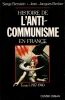 Histoire de l'anticommunisme en France. Tome I : 1917-1940 (seul paru).. BECKER (Jean-Jacques) et Serge BERSTEIN.