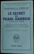 Le Secret de Pearl Harbor (7 décembre 1941). par THEOBALD (Contre-Amiral Robert A.).