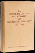 La guerre de Cent Ans vue à travers les Registres du Parlement (1337-1369). par TIMBAL (Pierre-Clément).