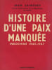 Histoire d'une paix manqu&eacute;e. Indochine 1945-1947.. SAINTENY (Jean).