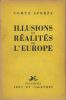 Illusions et réalités de l'Europe.. SFORZA (Comte Carlo).