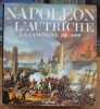 Napol&eacute;on et l'Autriche. La campagne de 1809.. TRANI&Eacute; (Jean) et J.-C. CARMIGNIANI.