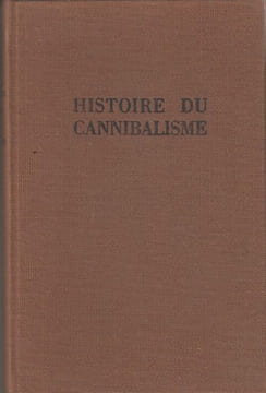 Histoire du cannibalisme.. VILLENEUVE (Roland).