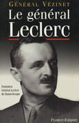 Le Général Leclerc. par VÉZINET (Général).